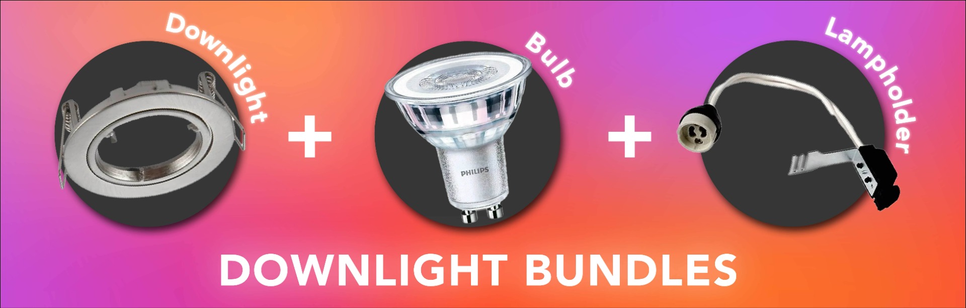 Downlight and LED GU10 Bundles