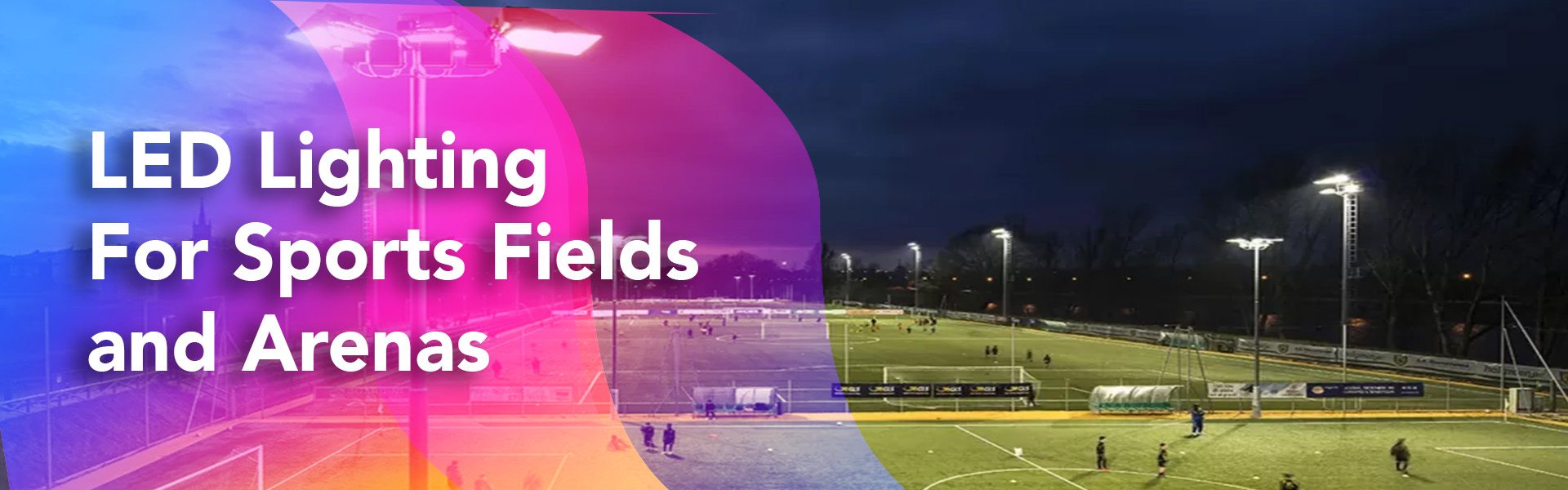 Led lighting for sports field and arenas